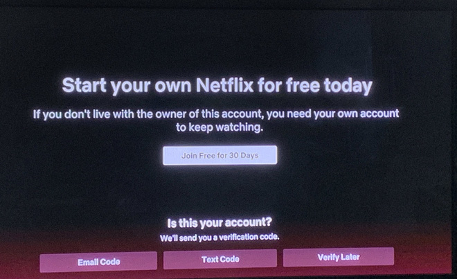 Notification some users get when logging into shared Netflix accounts