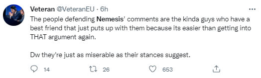 Those defending Nemesis’s comments are the kind of people who have a good friend they tolerate because it’s easier than constant arguing. They’re just as miserable as their stance.