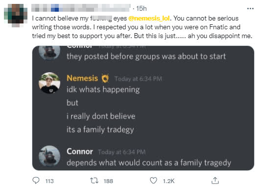 I can’t believe my eyes, Nemesis. You can’t treat this as a serious discussion. I respected you a lot when you were at Fnatic and cheered for you after. But this time… you really let me down.