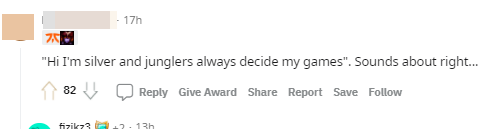 Hello, I’m Silver rank and my jungler decides my game — sounds about right